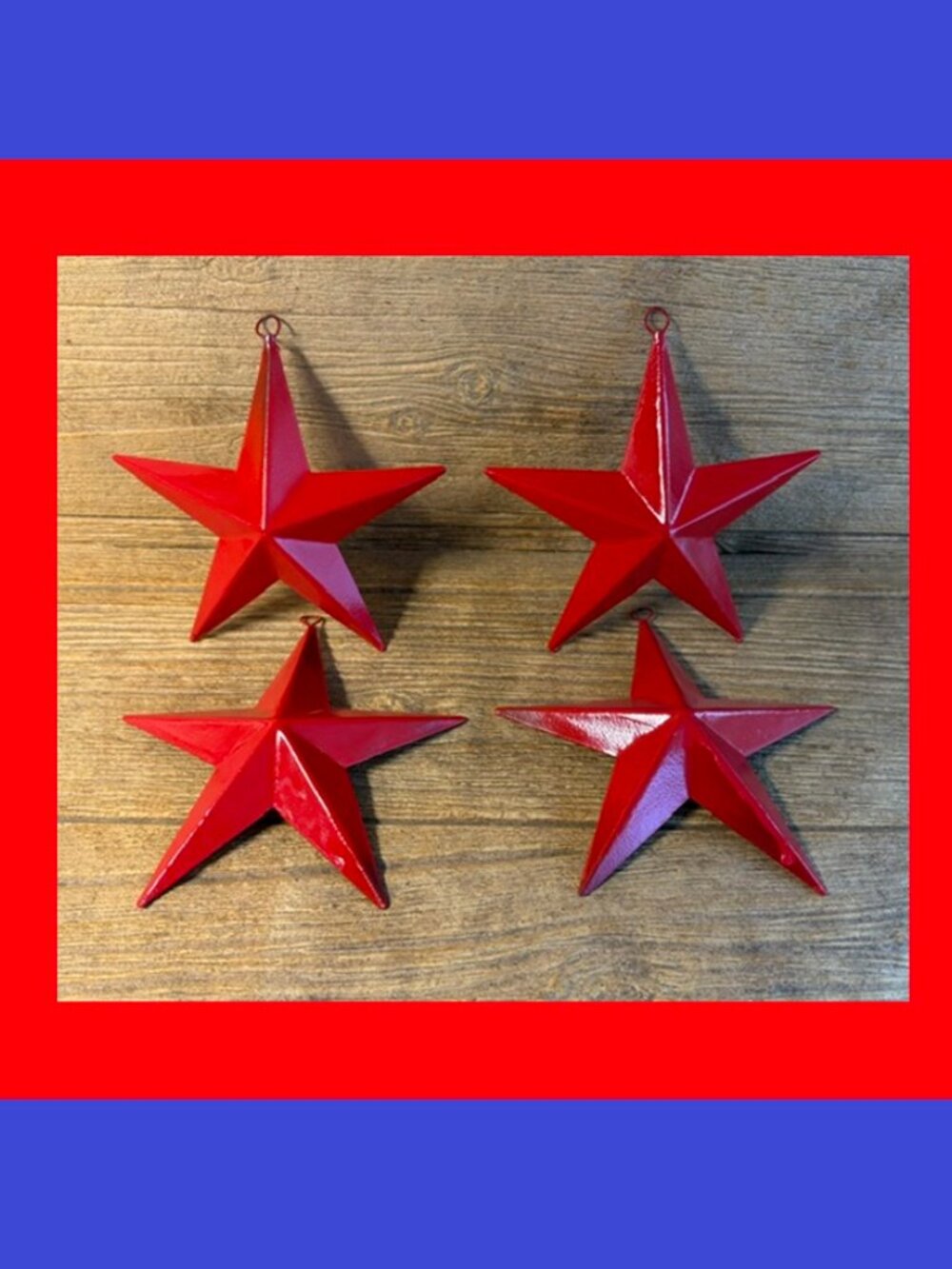 Four (4) Red Painted Tin Star with Hanging Loop 6 3/4" by 6 3/4" Four (4) 16006B